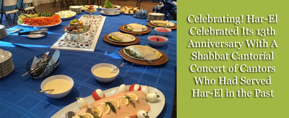 Celebrating Har-El celebrated its 13th anniversary with a Shabbat